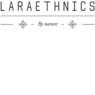 LARA ETHNICS BY NATURE
